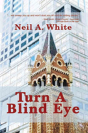 Turn A Blind Eye - Preview