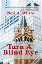 Turn A Blind Eye