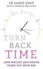 Turn Back Time - Lose Weight And Knock Years Off Your Age - Preview