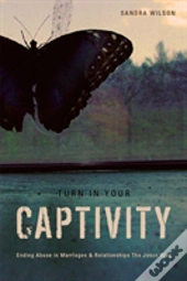 Turn In Your Captivity!