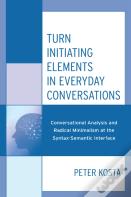 Turn Initiating Elements In Everyday Conversations