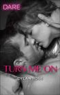 Turn Me On - Preview
