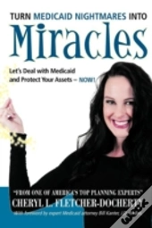 Turn Medicaid Nightmares Into Miracles