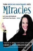 Turn Medicaid Nightmares Into Miracles