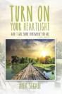 Turn On Your Heartlight:  And It Will Shine Everywhere You Are.. - Preview