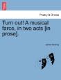 Turn Out! A Musical Farce, In Two Acts ( - Preview