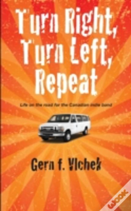 Turn Right, Turn Left, Repeat