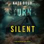 Turn Silent (A Morgan Reid Fbi Suspense Thriller—Book Seven) - Preview