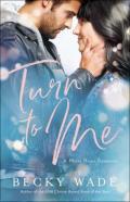 Turn To Me