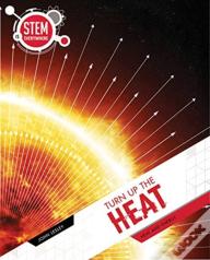 Turn Up The Heat