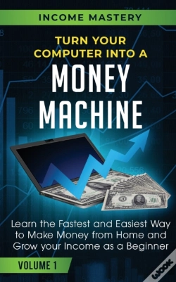 Capa do artigo Turn Your Computer Into A Money Machine