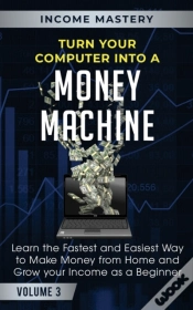 Capa do artigo Turn Your Computer Into A Money Machine