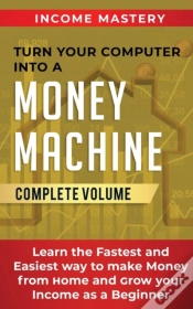 Capa do artigo Turn Your Computer Into A Money Machine: