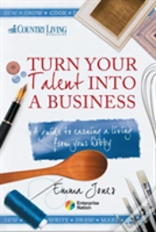 Capa do artigo Turn Your Talent Into A Business