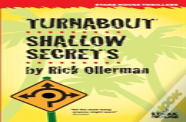 Turnabout / Shallow Secrets