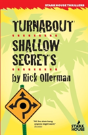 Turnabout / Shallow Secrets - Preview