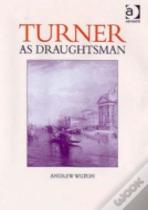 Turner As Draughtsman
