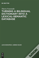 Turning A Bilingual Dictionary Into A Lexical-Semantic Database