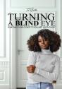 Turning A Blind Eye: Sometimes Those Clo - Preview