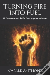 Turning Fire Into Fuel