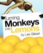 Turning Monkeys Into Lemons - Preview