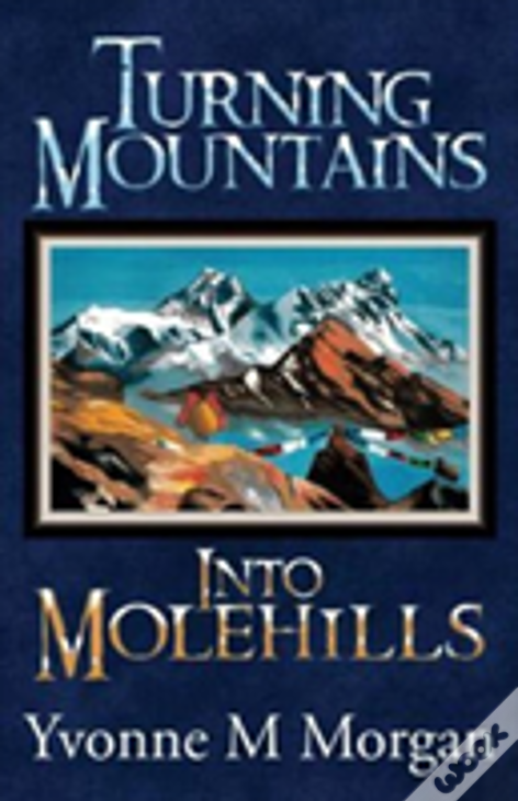 Turning Mountains Into Molehills