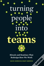 Turning People Into Teams
