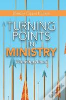 Turning Points In Ministry