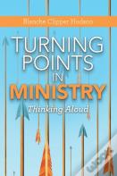 Turning Points In Ministry
