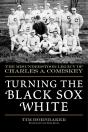 Turning The Black Sox White - Preview