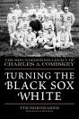 Turning The Black Sox White - Preview