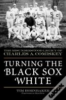 Turning The Black Sox White