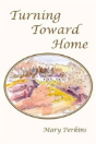 Turning Toward Home - Preview