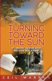 Turning Toward The Sun: If I Never Speak
