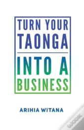 Turning Your Taonga Into A Business