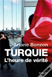 Turquie ; L'Heure De Vérité