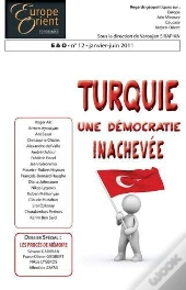 Turquie : Une Democratie Inachevee - Revue Europe Et Orient N 12