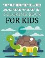 Turtle Activity Coloring Book For Kids - Preview