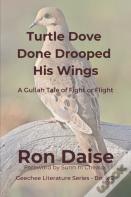 Turtle Dove Done Drooped His Wings