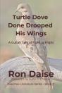 Turtle Dove Done Drooped His Wings - Preview