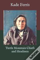 Turtle Mountain Chiefs And Headmen