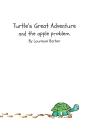 Turtles Great Adventure And The Apple Problem - Preview