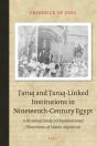 Turuq And Turuq-Linked Institutions In Nineteenth-Century Egypt - Preview