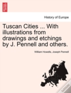 Capa do artigo Tuscan Cities ... With Illustrations Fro