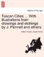 Tuscan Cities ... With Illustrations Fro - Preview