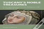 Tuscany'S Noble Treasures