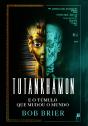 Tutankhamon E O Túmulo Que Mudou O Mundo - Preview