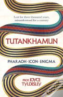 Tutankhamun - Pharoah, Icon, Enigma