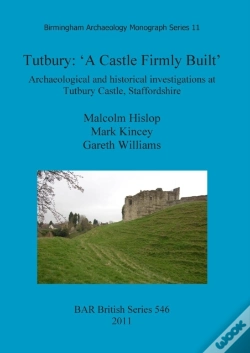 Capa do artigo Tutbury: 'A Castle Firmly Built'