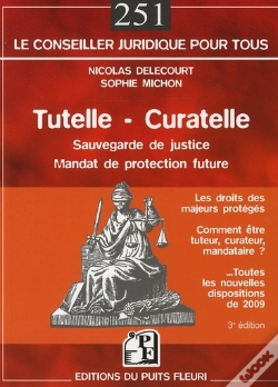 Capa do artigo Tutelle - Curatelle ; Les Droits Des Majeurs Protégés